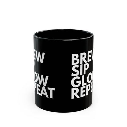Brew, Sip, Glow Repeat | Black Tea/Coffee Mug - Perfect Gift for Herbal Tea Drinkers